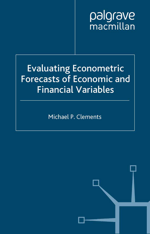 Evaluating Econometric Forecasts of Economic and Financial Variables - M. Clements