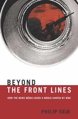 Beyond the Front Lines - Philip Seib