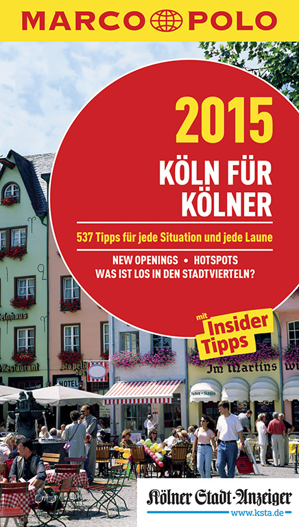 MARCO POLO Cityguide Köln für Kölner 2015 - Ingo Neumayer