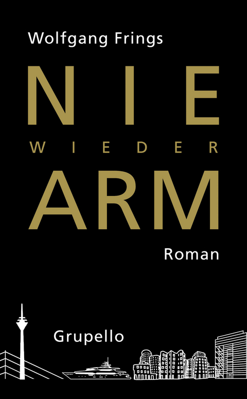 Nie wieder arm! -  Wolfgang Frings