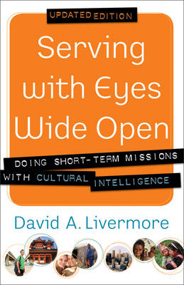 Serving with Eyes Wide Open - David A Livermore