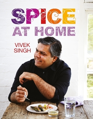 Spice At Home - Vivek Singh