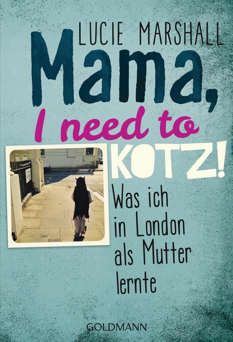 Mama, I need to kotz! -  Lucie Marshall