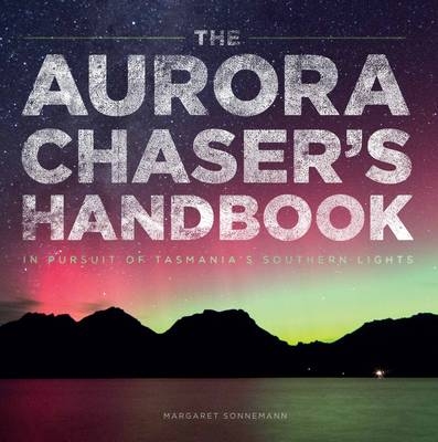 The Aurora Chaser's Handbook - Margaret Sonnemann