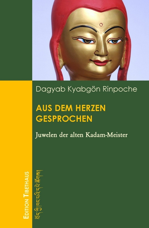 Aus dem Herzen gesprochen - Kyabgön Rinpoche Dagyab