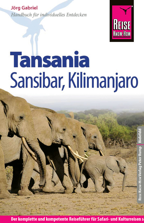 Reise Know-How Tansania, Sansibar, Kilimanjaro: Reiseführer für individuelles Entdecken - Jörg Gabriel