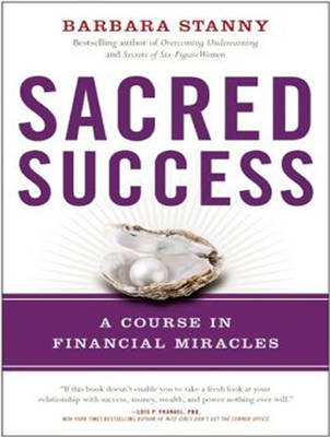 Sacred Success - Barbara Stanny