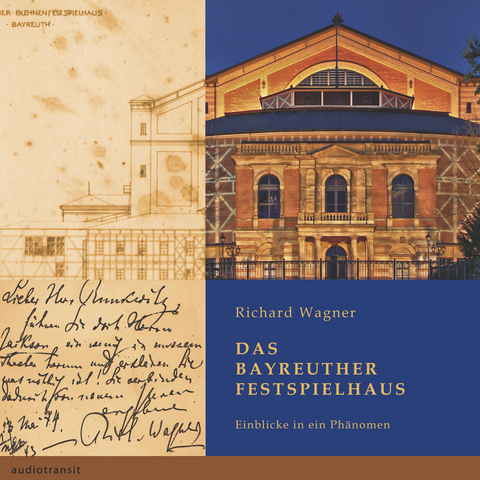 Richard Wagner Das Bayreuther Festspielhaus - Frank Piontek