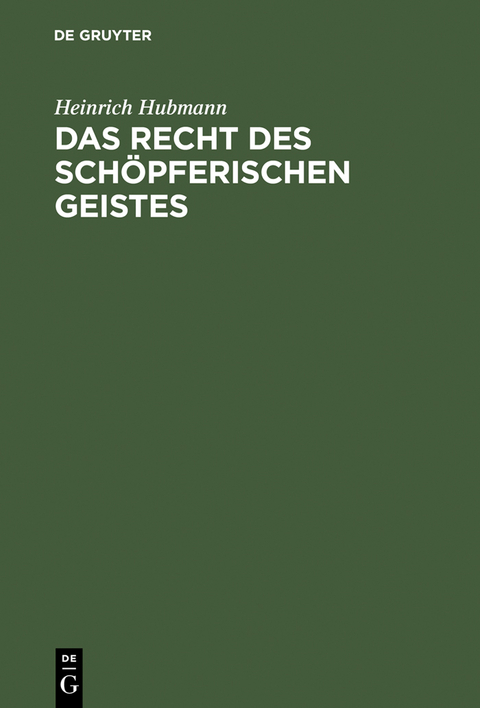 Das Recht des schöpferischen Geistes - Heinrich Hubmann