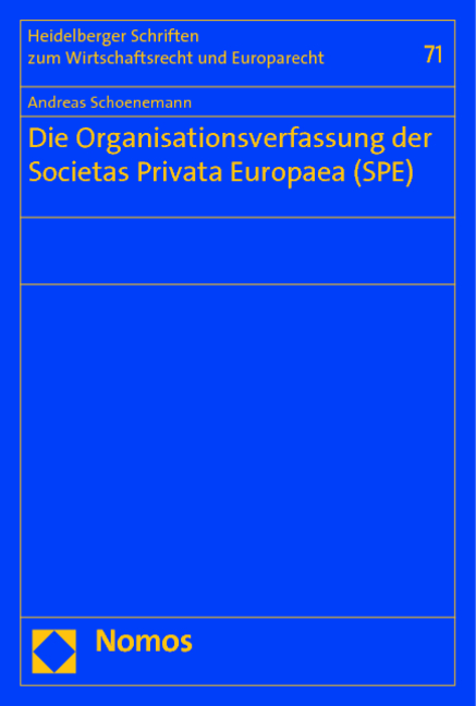 Die Organisationsverfassung der Societas Privata Europaea (SPE) - Andreas Schoenemann