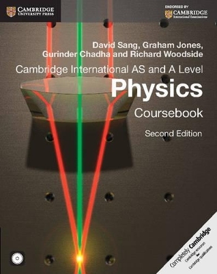 Cambridge International AS and A Level Physics Coursebook with CD-ROM - David Sang, Graham Jones, Gurinder Chadha, Richard Woodside