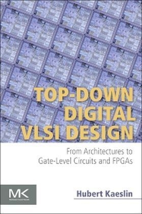 Top-Down Digital VLSI Design - Hubert Kaeslin