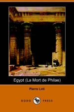 Egypt (La Mort de Philae) - Professor Pierre Loti
