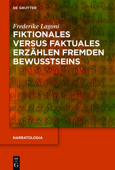 Fiktionales versus faktuales Erzählen fremden Bewusstseins - Frederike Lagoni