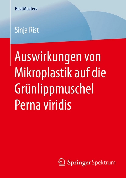 Auswirkungen von Mikroplastik auf die Grünlippmuschel Perna viridis -  Sinja Rist