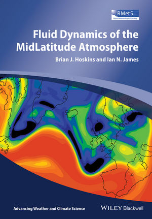 Fluid Dynamics of the Mid-Latitude Atmosphere - Brian J. Hoskins, Ian N. James