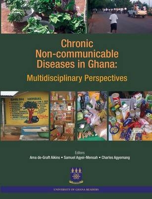 Chronic Non-Communicable Diseases in Ghana. Multidisciplinary Perspectives - 