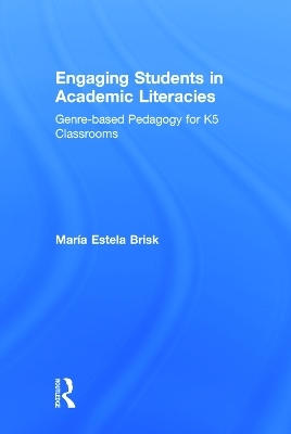 Engaging Students in Academic Literacies - María Estela Brisk