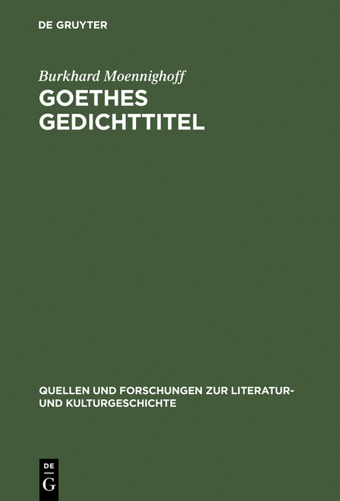 Goethes Gedichttitel - Burkhard Moennighoff