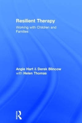 Resilient Therapy - Angie Hart, Derek Blincow, Helen Thomas