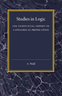 The Existential Import of Categorical Predication - A. Wolf