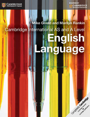 Cambridge International AS and A Level English Language Coursebook - Mike Gould, Marilyn Rankin