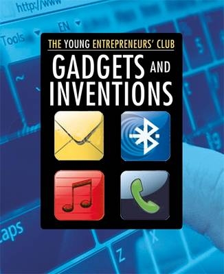 Young Entrepreneurs Club: Gadgets and Inventions - Mike Hobbs