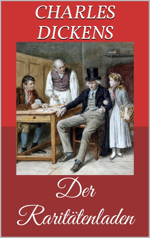 Der Raritätenladen - Charles Dickens