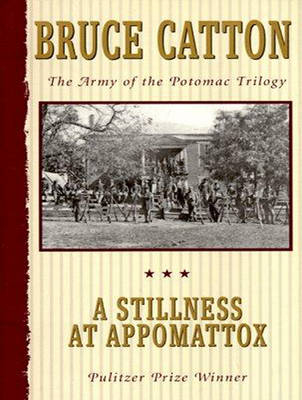 A Stillness at Appomattox - Bruce Catton