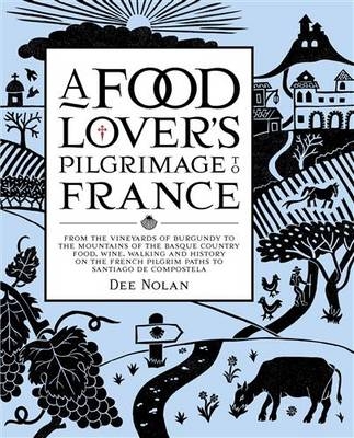 A Food Lover's Pilgrimage To France - Dee Nolan