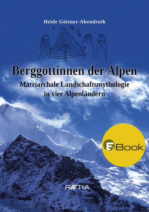 Berggöttinnen der Alpen - Heide Göttner-Abendroth