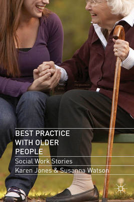 Best Practice with Older People -  Jones Karen Jones,  Watson Susanna Watson