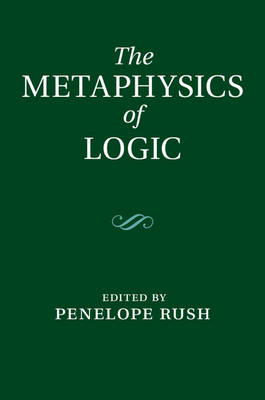 The Metaphysics of Logic - 