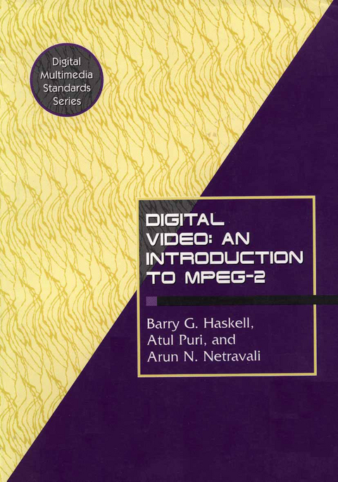 Digital Video: An Introduction to MPEG-2 - Barry G. Haskell, Atul Puri, Arun N. Netravali