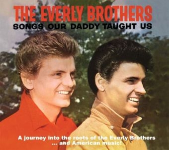 Songs Our Daddy Taught Us, 2 Audio-CDs -  Everly Brothers