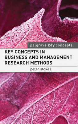 Key Concepts in Business and Management Research Methods -  Peter Stokes