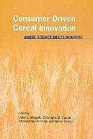 Consumer Driven Cereal Innovation -  Peter Weegels