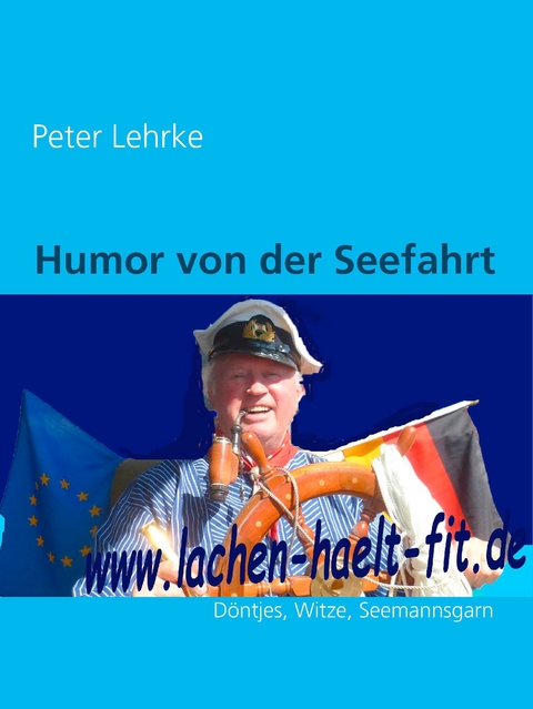 Humor von der Seefahrt -  Peter Lehrke