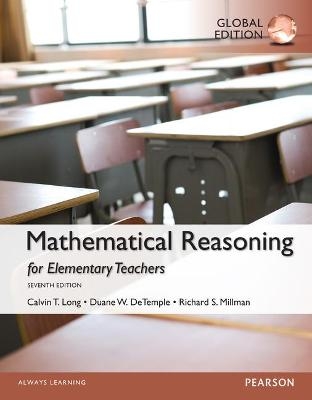 Mathematical Reasoning for Elementary School Teachers, Global Edition - Calvin Long, Duane DeTemple, Richard Millman