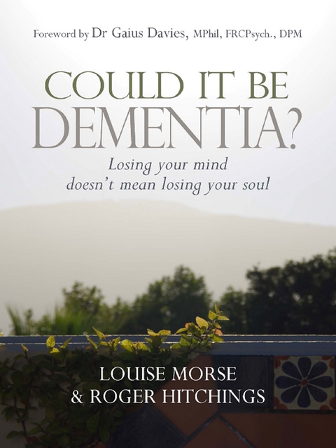 Could it be Dementia? - Louise Morse