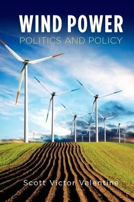 Wind Power Politics and Policy - Scott Valentine