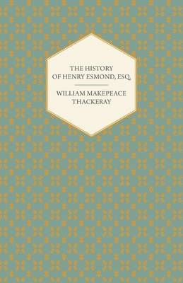 Henry Esmond - (1852) - William Makepeace Thackeray