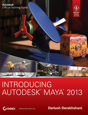 Introducing Autodesk Maya 2013 Guide - Dariush Derakhshani