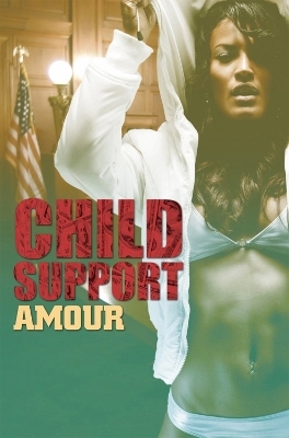 Child Support -  Amour