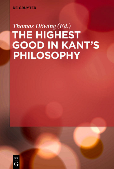 The Highest Good in Kant’s Philosophy - 