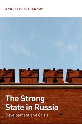 The Strong State in Russia - Andrei P. Tsygankov