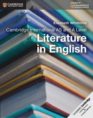 Cambridge International AS and A Level Literature in English Coursebook - Elizabeth Whittome