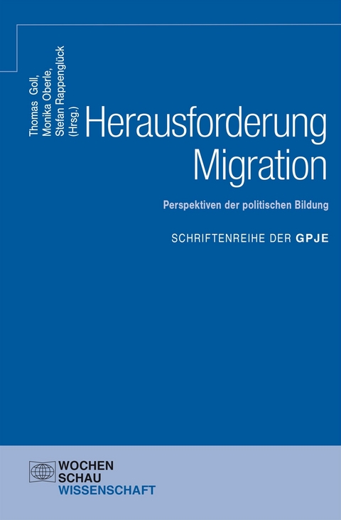 Herausforderung Migration: Perspektiven der politischen Bildung - 