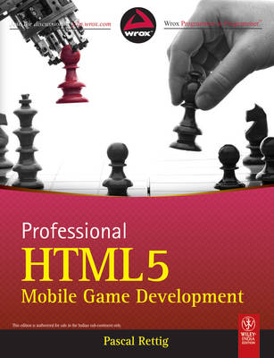 Professional Html5 Mobile Game Development - Pascal Rettig