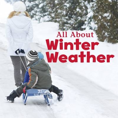 All About Winter Weather -  Kathryn Clay